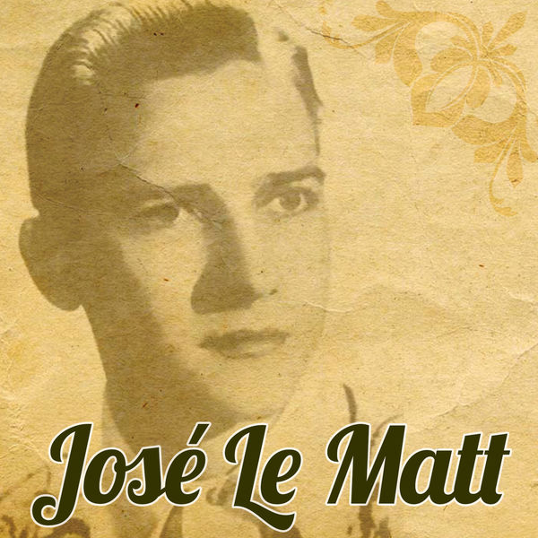José Le Matt - José Le Matt (Remasterizado) José Le Matt - José Le Matt (Remasterizado)