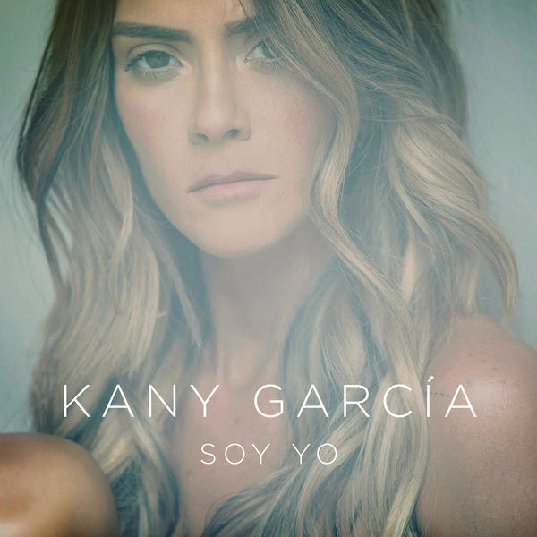 Kany Garcia|Soy Yo