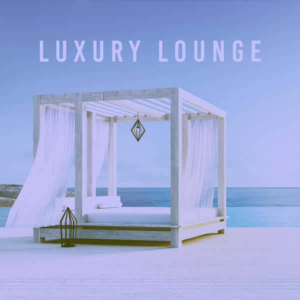 Luxury Lounge, Deep House Music - Qobuz