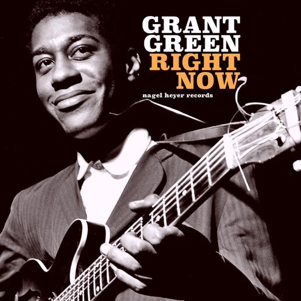 Grant Green - Right Now Grant Green - Right Now