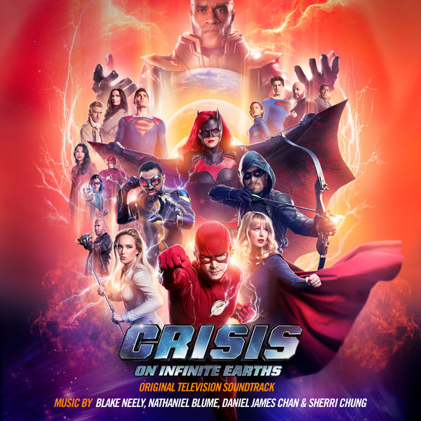 Blake Neely - Crisis on Infinite Earths (Original Television Soundtrack) Blake Neely - Crisis on Infinite Earths (Original Television Soundtrack)