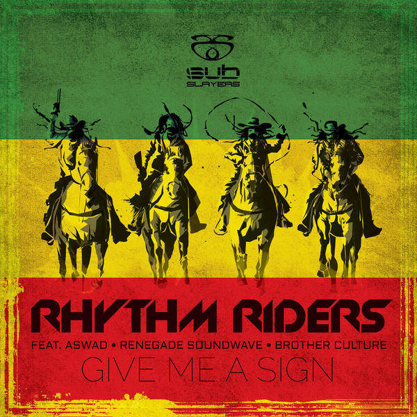 Rhythm Riders - Give Me a Sign Rhythm Riders - Give Me a Sign