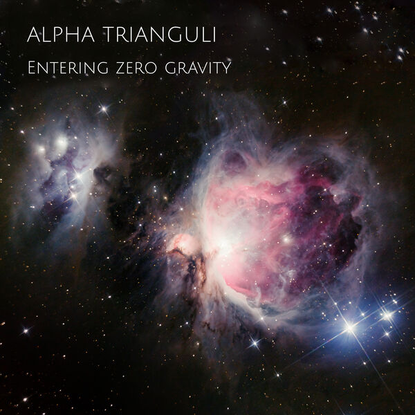 Alpha Trianguli|Entering Zero Gravity Alpha Trianguli|Entering Zero Gravity