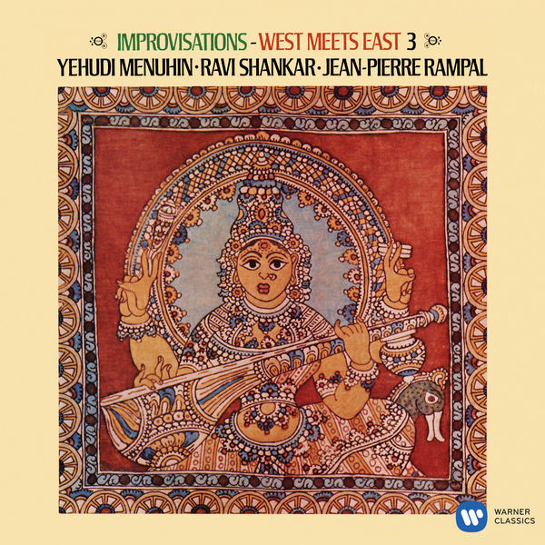 Yehudi Menuhin|Improvisations: West Meets East, Vol. 3 Yehudi Menuhin|Improvisations: West Meets East, Vol. 3