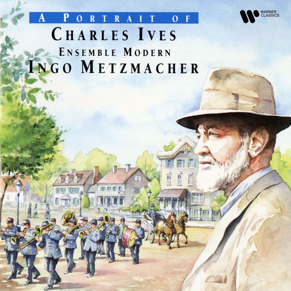 Ingo Metzmacher|A Portrait of Charles Ives Ingo Metzmacher|A Portrait of Charles Ives