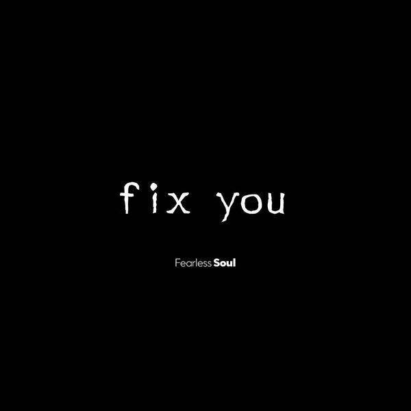 Fearless Soul|Fix You Fearless Soul|Fix You