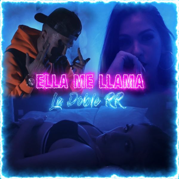 Doble R - Ella Me Llama Doble R - Ella Me Llama