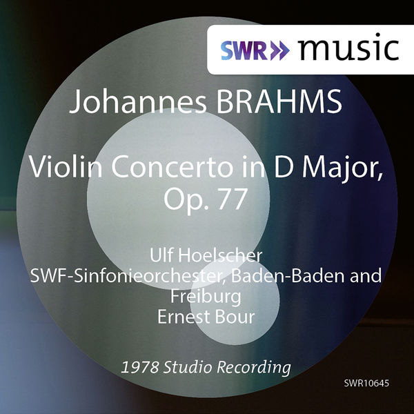 Ulf Hoelscher|Brahms: Violin Concerto in D Major, Op. 77