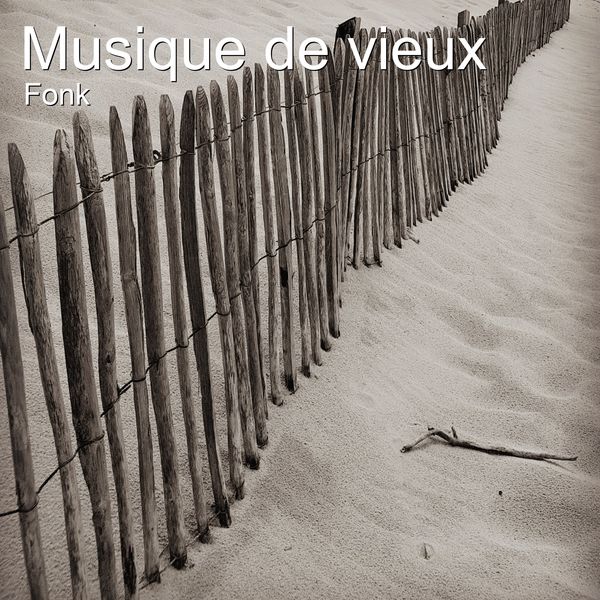 Fonk - Musique de vieux Fonk - Musique de vieux