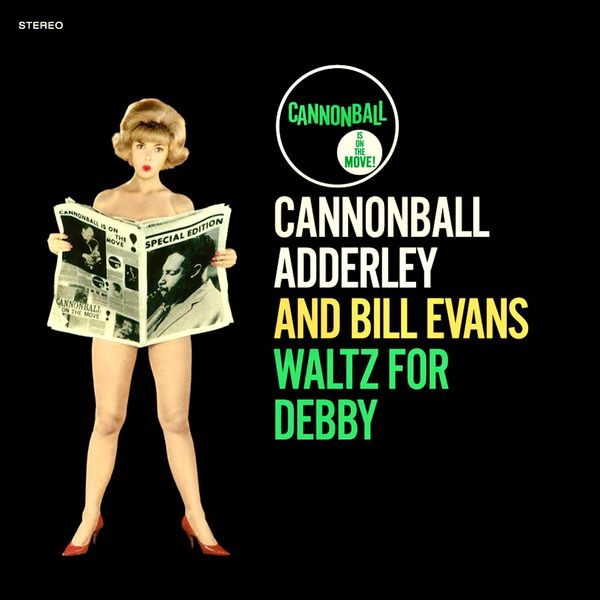 Cannonball Adderley|Waltz For Debby (Know What I Mean?) (Remastered) Cannonball Adderley|Waltz For Debby (Know What I Mean?) (Remastered)