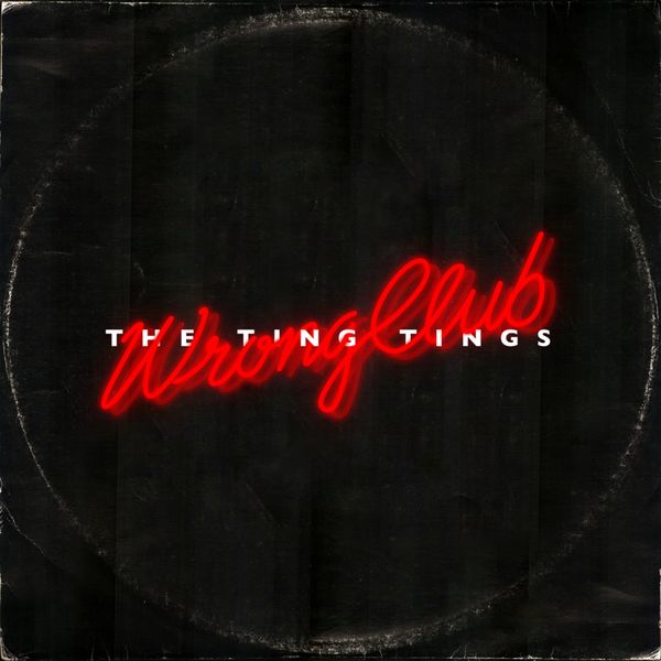 The Ting Tings|Wrong Club (Radio Edit) The Ting Tings|Wrong Club (Radio Edit)