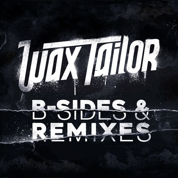Wax Tailor|B-Sides & Remixes Wax Tailor|B-Sides & Remixes