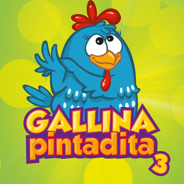 Gallina Pintadita - Gallina Pintadita 3 Gallina Pintadita - Gallina Pintadita 3