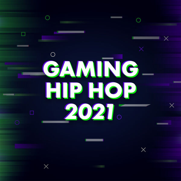 Various Artists - Gaming Hip Hop 2021 Various Artists - Gaming Hip Hop 2021