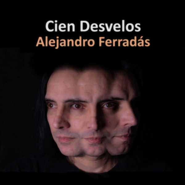 Alejandro Ferradas - Cien Desvelos Alejandro Ferradas - Cien Desvelos