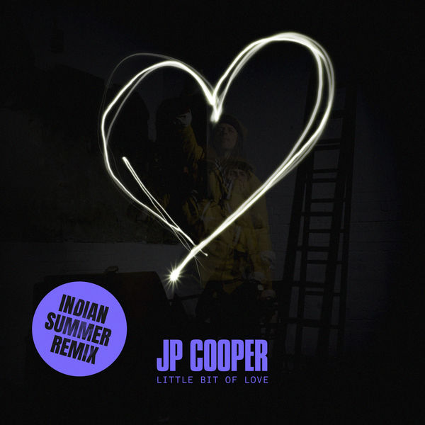 JP Cooper|Little Bit Of Love (Indian Summer Remix)