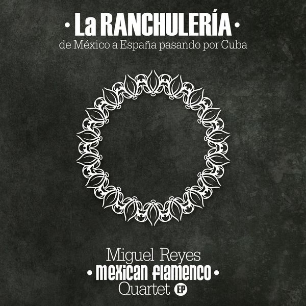Miguel Reyes Quartet - La Ranchulería Miguel Reyes Quartet - La Ranchulería
