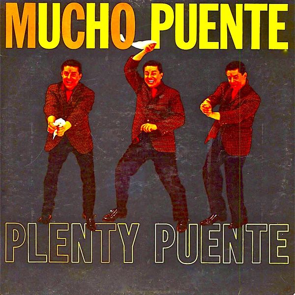 Tito Puente - Mucho Puente! Tito Puente - Mucho Puente!