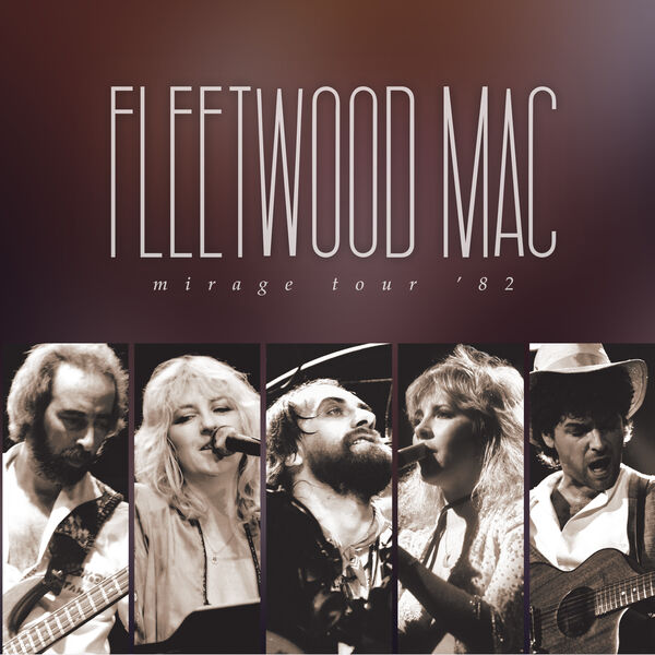 Fleetwood Mac|Mirage Tour '82 (Live) Fleetwood Mac|Mirage Tour '82 (Live)