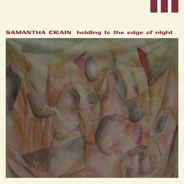Samantha Crain - Holding To The Edge Of Night Samantha Crain - Holding To The Edge Of Night