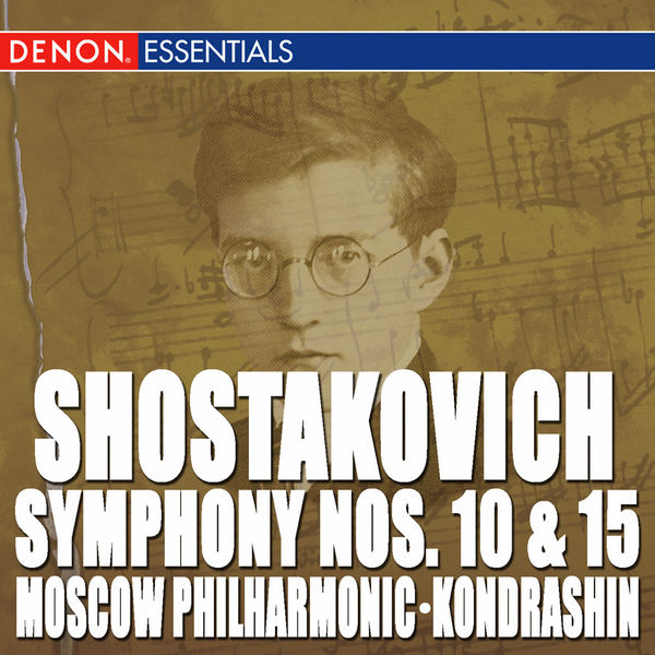 Kirill Kondrashin|Shostakovich: Symphony Nos. 10 & 15 Kirill Kondrashin|Shostakovich: Symphony Nos. 10 & 15