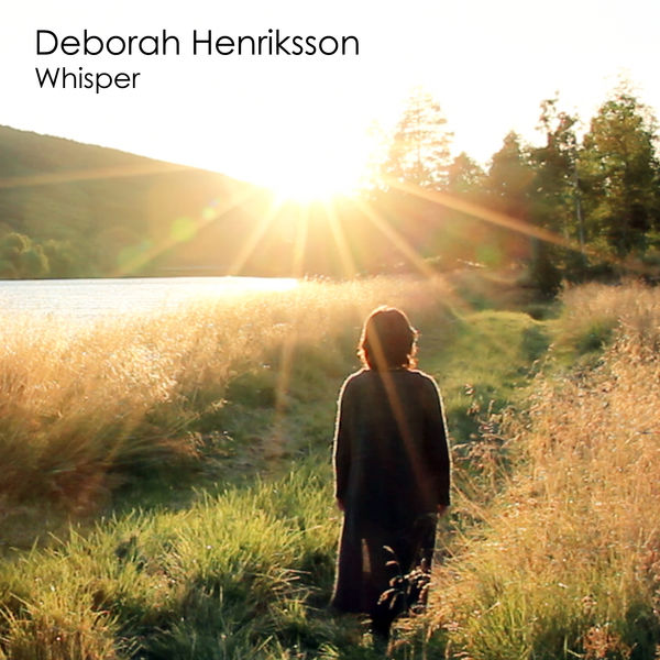 Deborah Henriksson - WHISPER Deborah Henriksson - WHISPER