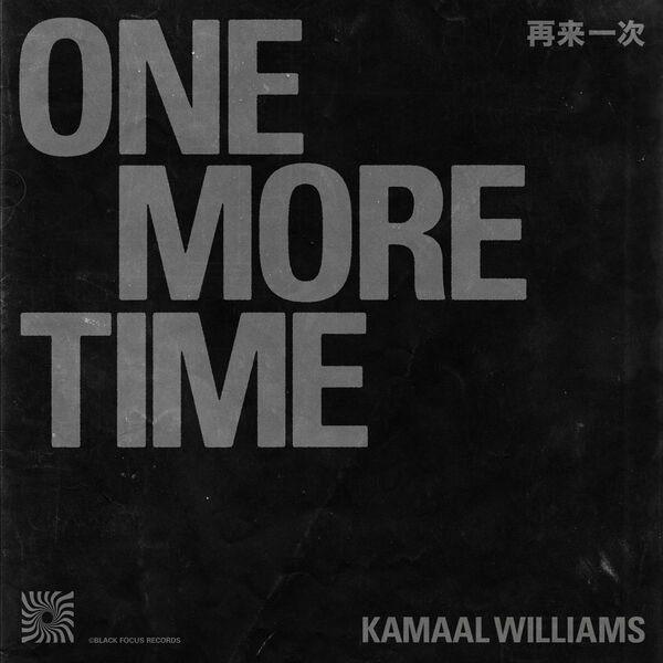 Kamaal Williams - One More Time Kamaal Williams - One More Time