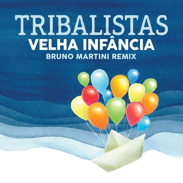 Tribalistas|Velha Infância (Bruno Martini Extended)