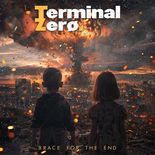 Terminal Zero|Brace for the End Terminal Zero|Brace for the End