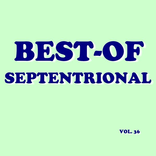 Septentrional|Best-of septentrional (Vol. 36)