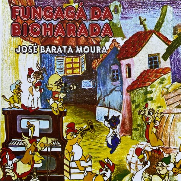 Jose Barata-Moura|Fungagá da Bicharada