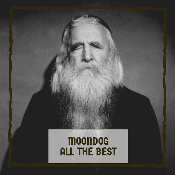 Moondog|All The Best Moondog|All The Best