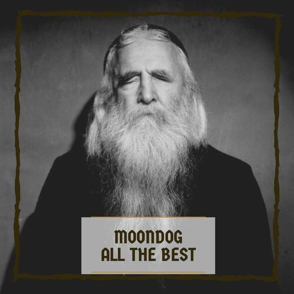 Moondog|All The Best