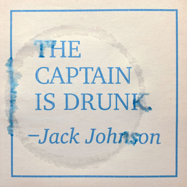 Jack Johnson|The Captain Is Drunk