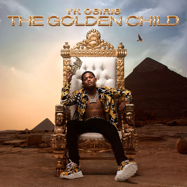 YK Osiris - The Golden Child YK Osiris - The Golden Child
