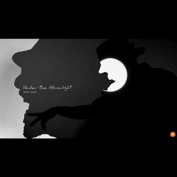 Asaf Fulks - Under the Moonlight Asaf Fulks - Under the Moonlight