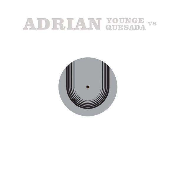Adrian Younge - Adrian Younge vs. Adrian Quesada Adrian Younge - Adrian Younge vs. Adrian Quesada