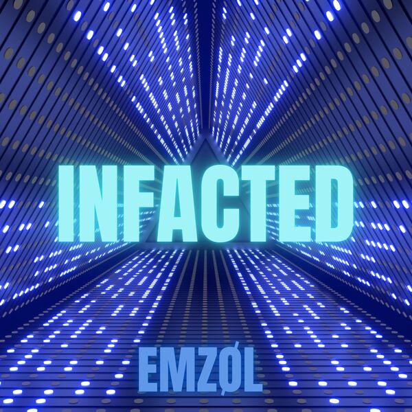 EMZØL|Infacted EMZØL|Infacted