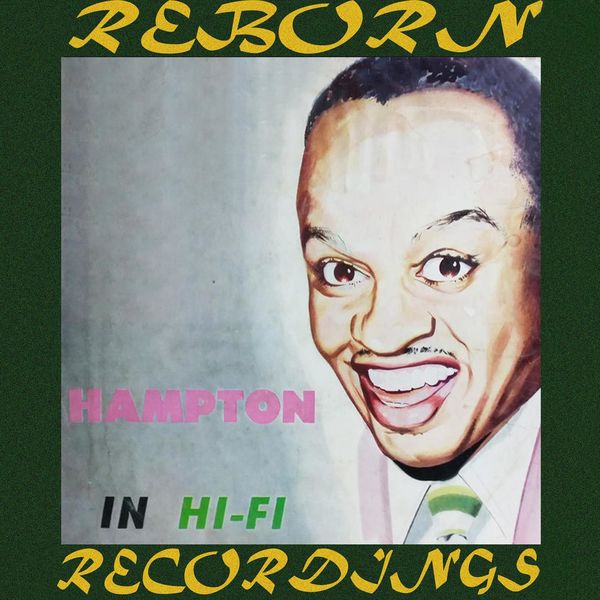 Lionel Hampton - Hampton in HI-FI (HD Remastered) Lionel Hampton - Hampton in HI-FI (HD Remastered)
