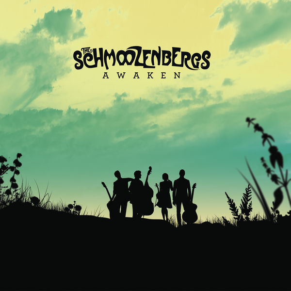 The Schmoozenbergs - Awaken The Schmoozenbergs - Awaken
