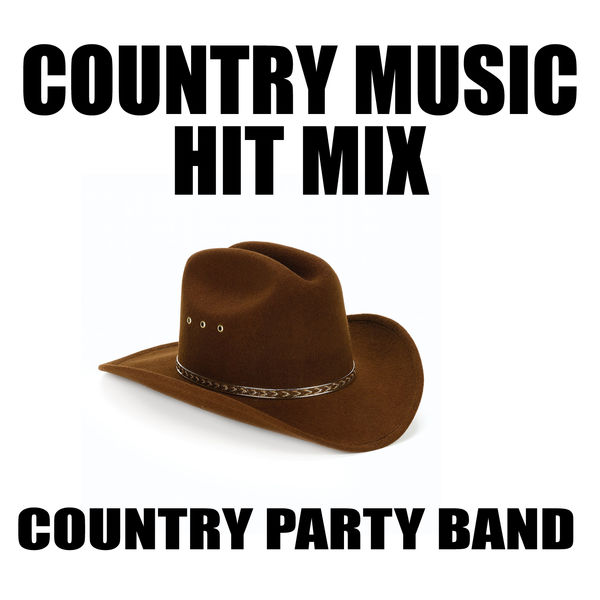 Country Music Hit Mix, Country Party Band Qobuz