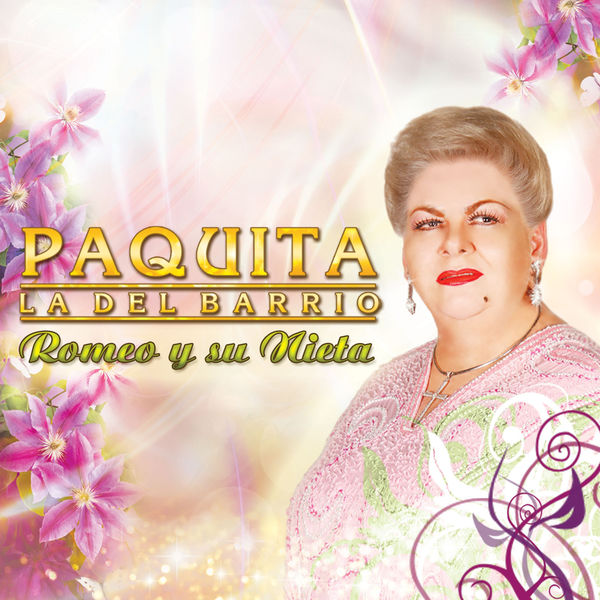 Paquita La Del Barrio - Romeo Y Su Nieta Paquita La Del Barrio - Romeo Y Su Nieta
