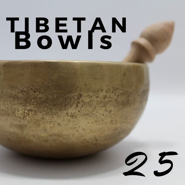 Tibetan Monks|25 Tibetan Bowls for Relaxation