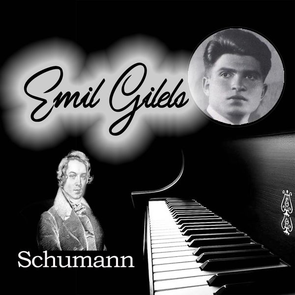 Emil Gilels - Emil Gilels - Schumann Emil Gilels - Emil Gilels - Schumann