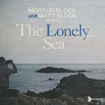 Matt Block The Lonely Sea