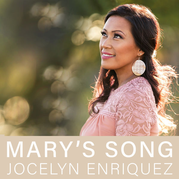 Jocelyn Enriquez - Mary's Song Jocelyn Enriquez - Mary's Song