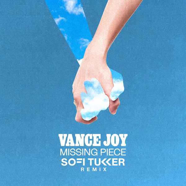 Vance Joy|Missing Piece (Sofi Tukker Remix) Vance Joy|Missing Piece (Sofi Tukker Remix)
