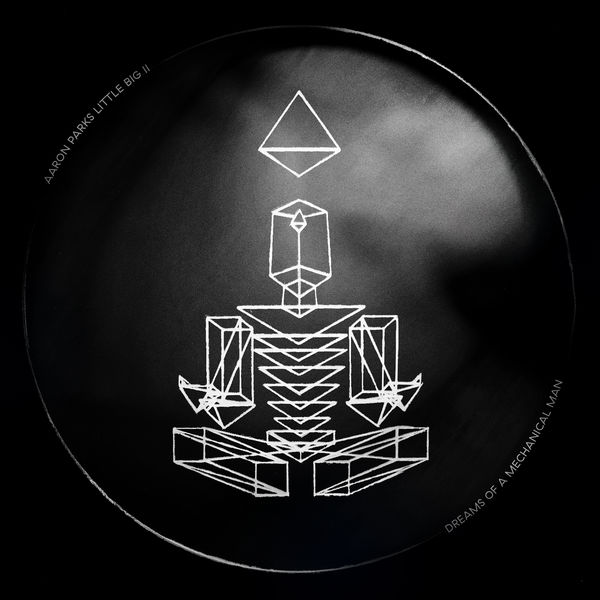 Aaron Parks - Little Big II: Dreams of a Mechanical Man Aaron Parks - Little Big II: Dreams of a Mechanical Man
