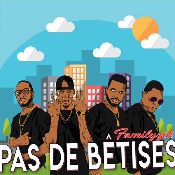 Familyzik - Pas de bêtises Familyzik - Pas de bêtises