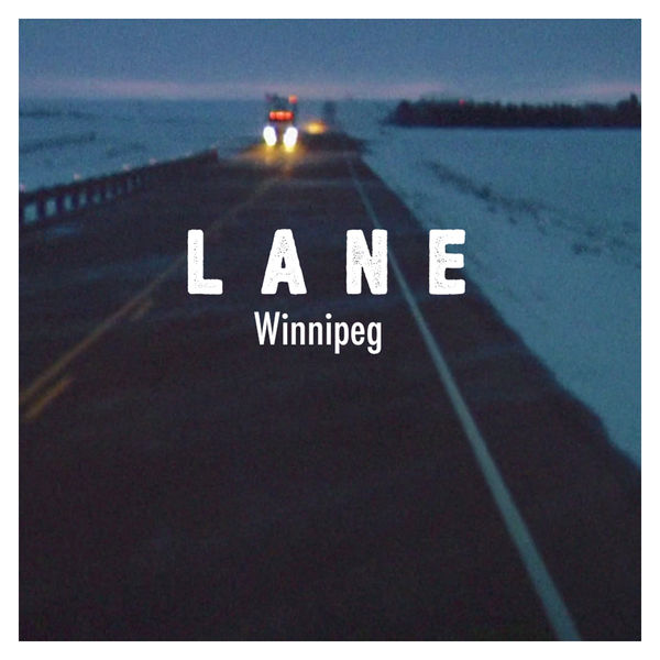 Lane (Love And Noise Experiment) - Winnipeg Lane (Love And Noise Experiment) - Winnipeg